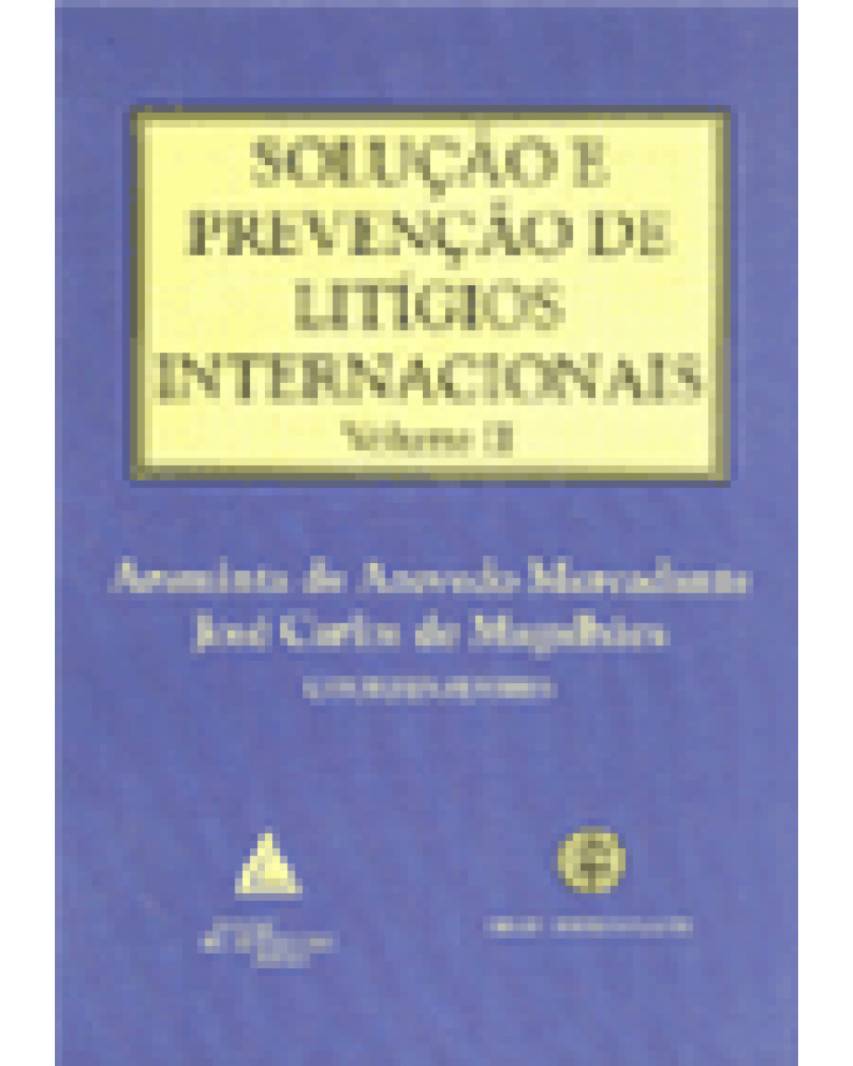 Solução e prevenção de litígios internacionais - Volume 2:  - 1ª Edição | 1999