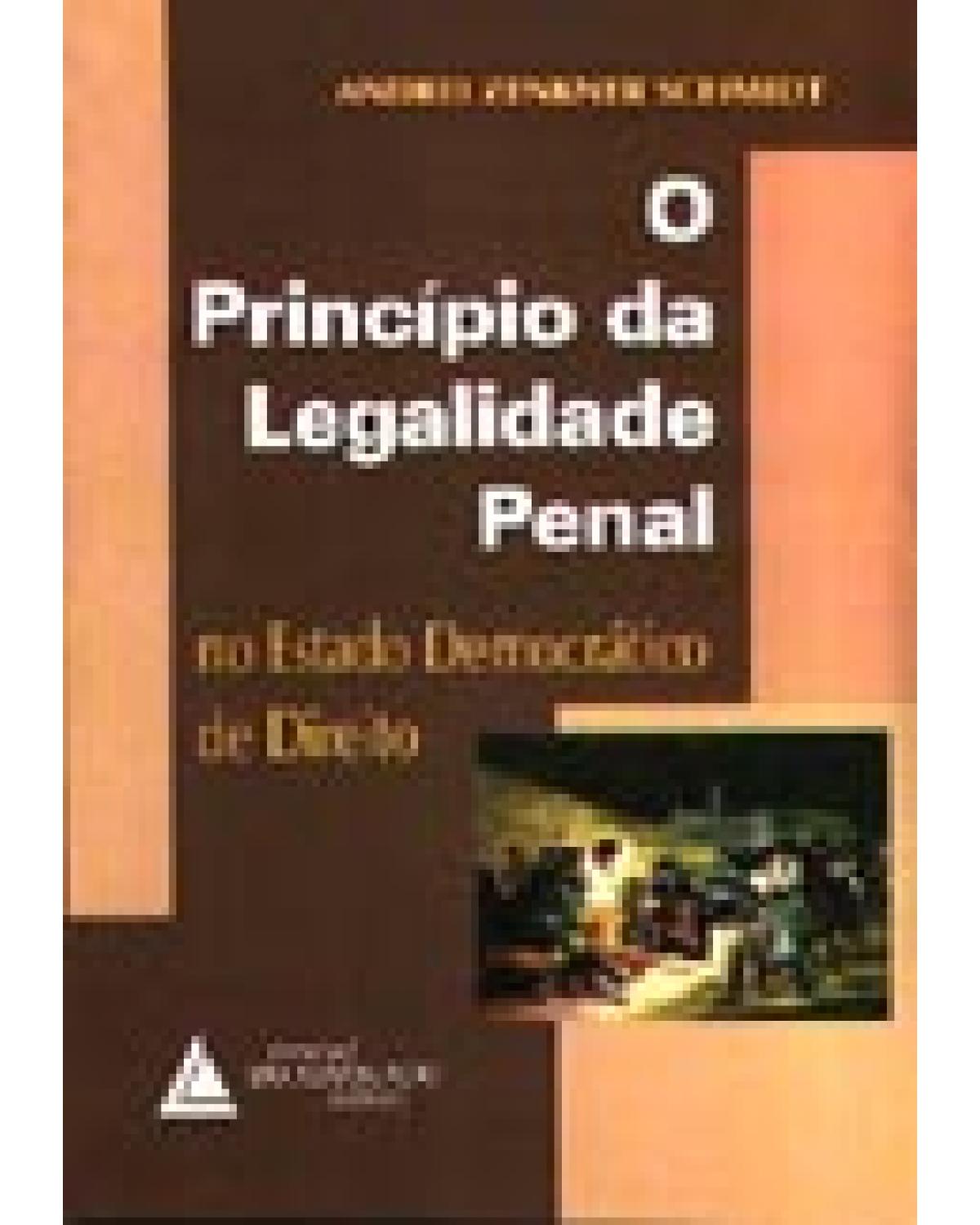 O princípio da legalidade penal: No estado democrático de direito - 1ª Edição | 2001