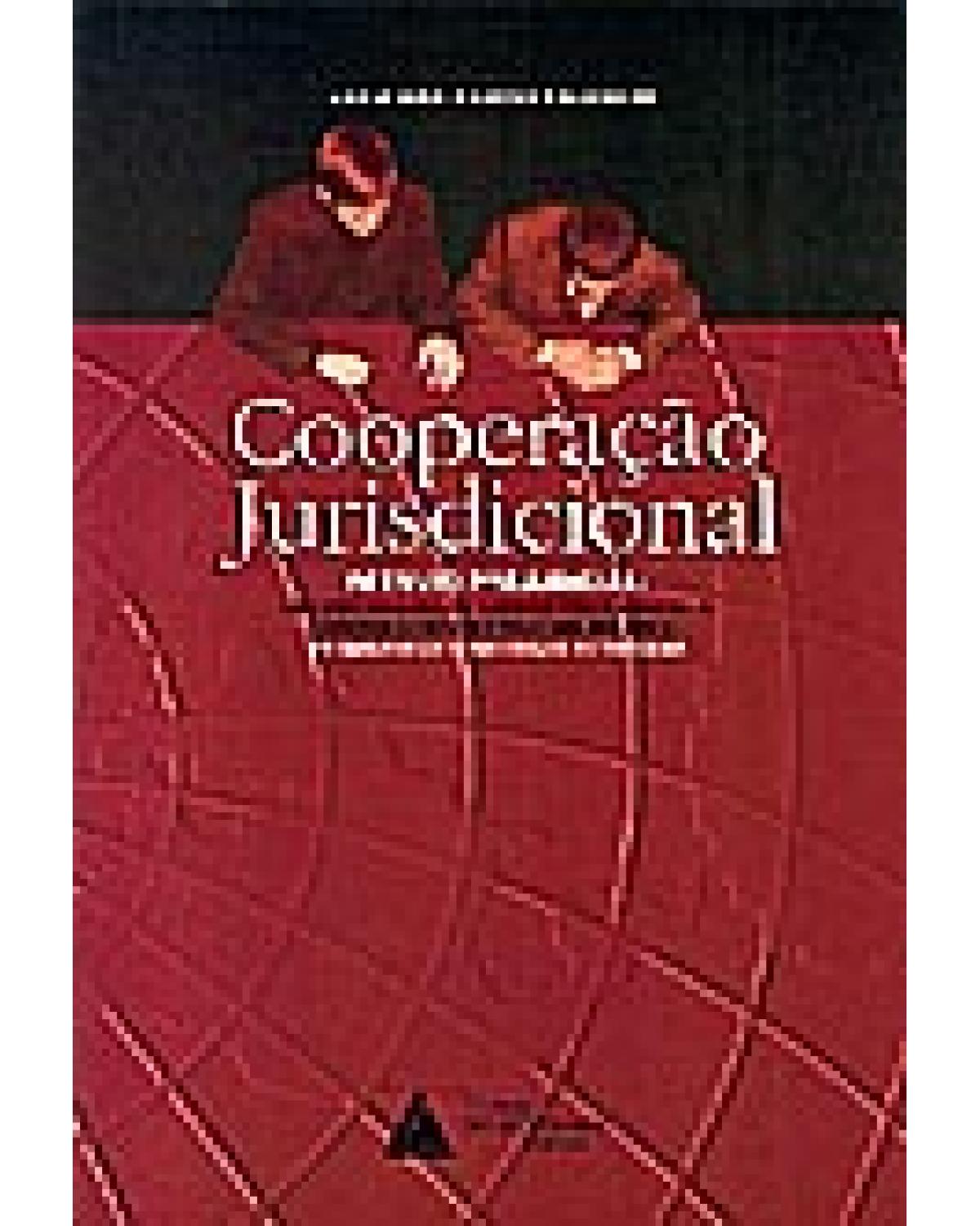 Cooperação jurisdicional: Reenvio prejudicial. Perspectiva para sua adoção no Mercosul - 1ª Edição | 2001