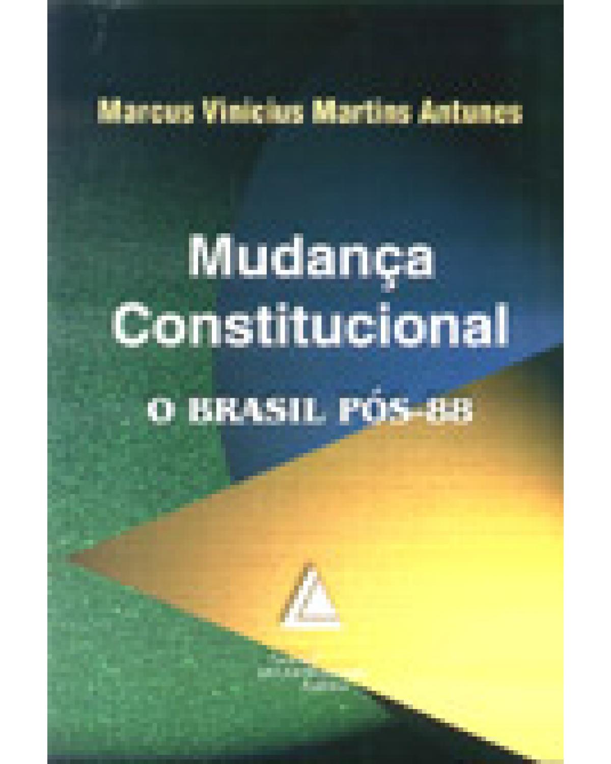 Mudança constitucional: O Brasil pós-88 - 1ª Edição | 2003