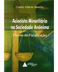 Acionista minoritário na sociedade anônima: Direito de fiscalização - 1ª Edição | 2003