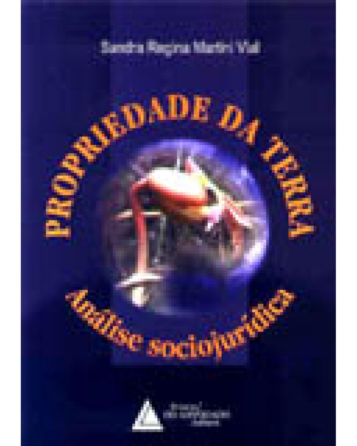 Propriedade da terra: Análise sociojurídica - 1ª Edição | 2003