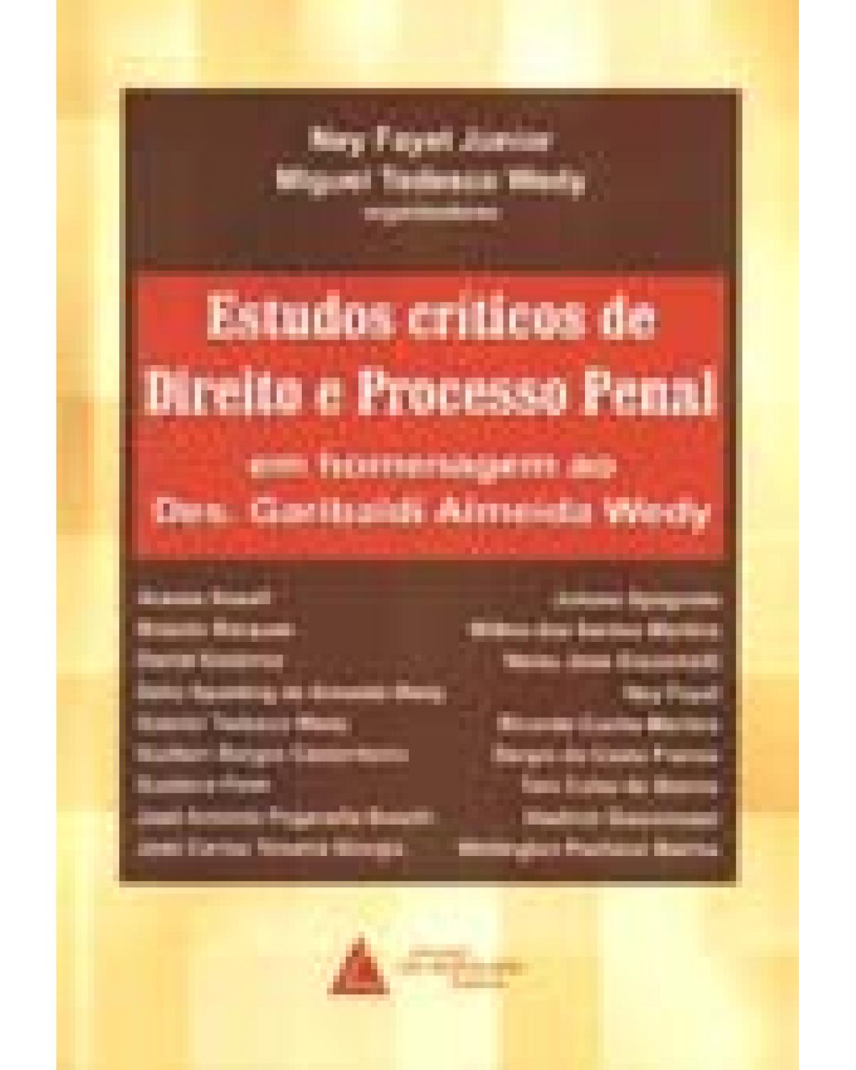 Estudos críticos de direito e processo penal - Em homenagem ao Des. Garibaldi Almeida Wedy - 1ª Edição