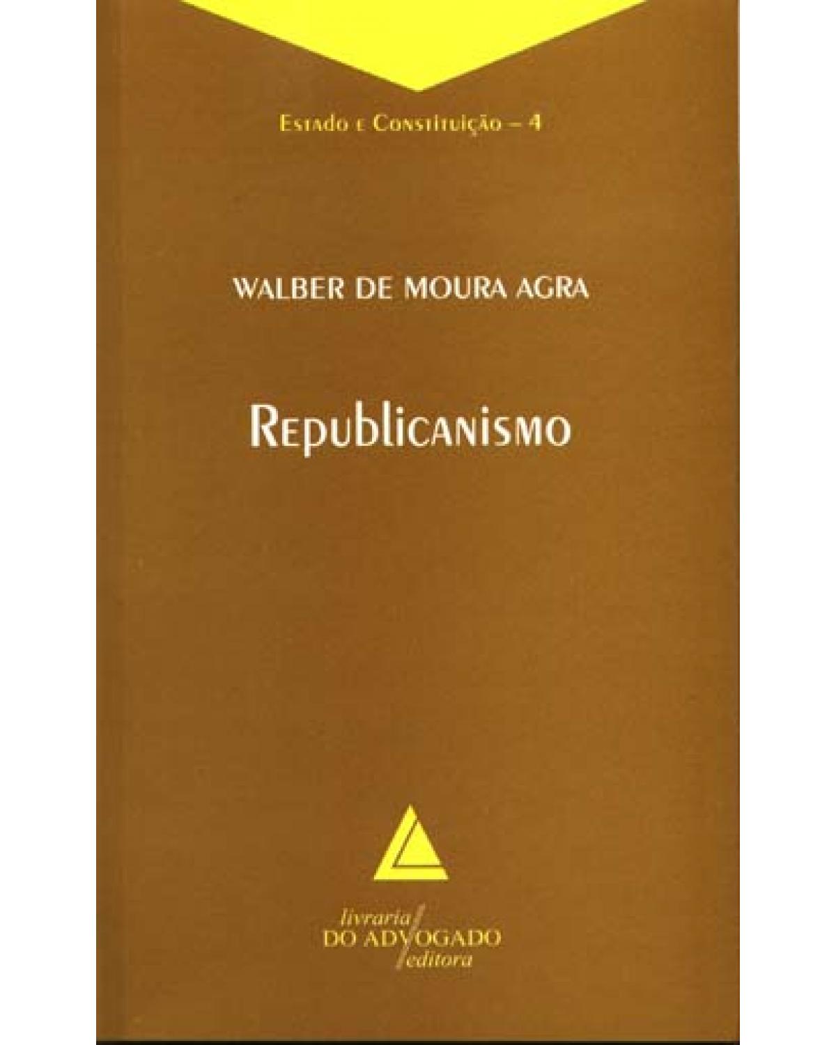 Republicanismo - Volume 4:  - 1ª Edição | 2005