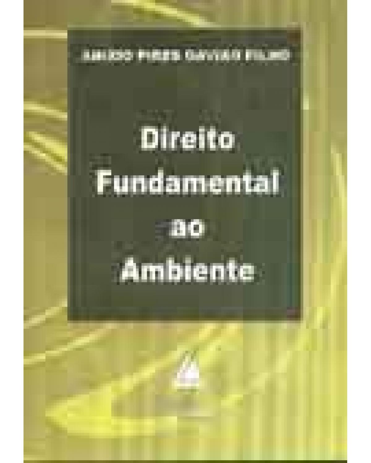 Direito fundamental ao ambiente - 1ª Edição | 2005