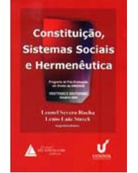 Constituição, sistemas sociais e hermenêutica - Volume 1: Anuário 2004 - Mestrado e doutorado - 1ª Edição | 2005