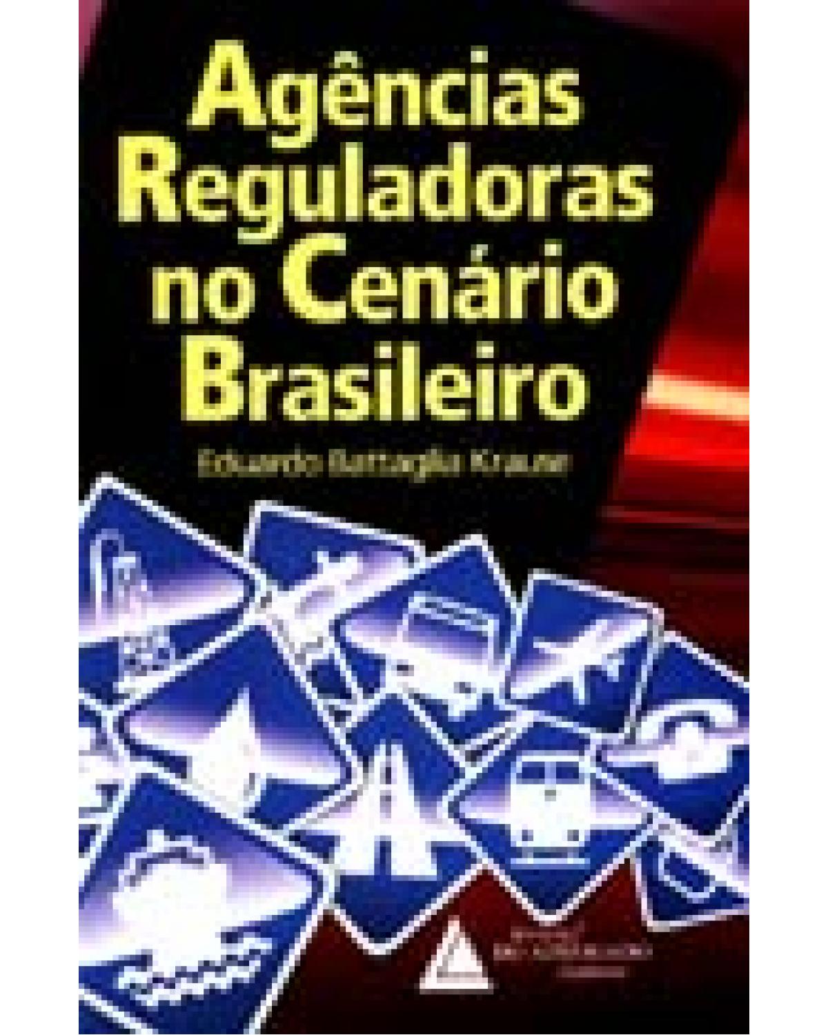 Agências reguladoras no cenário brasileiro - 1ª Edição | 2005