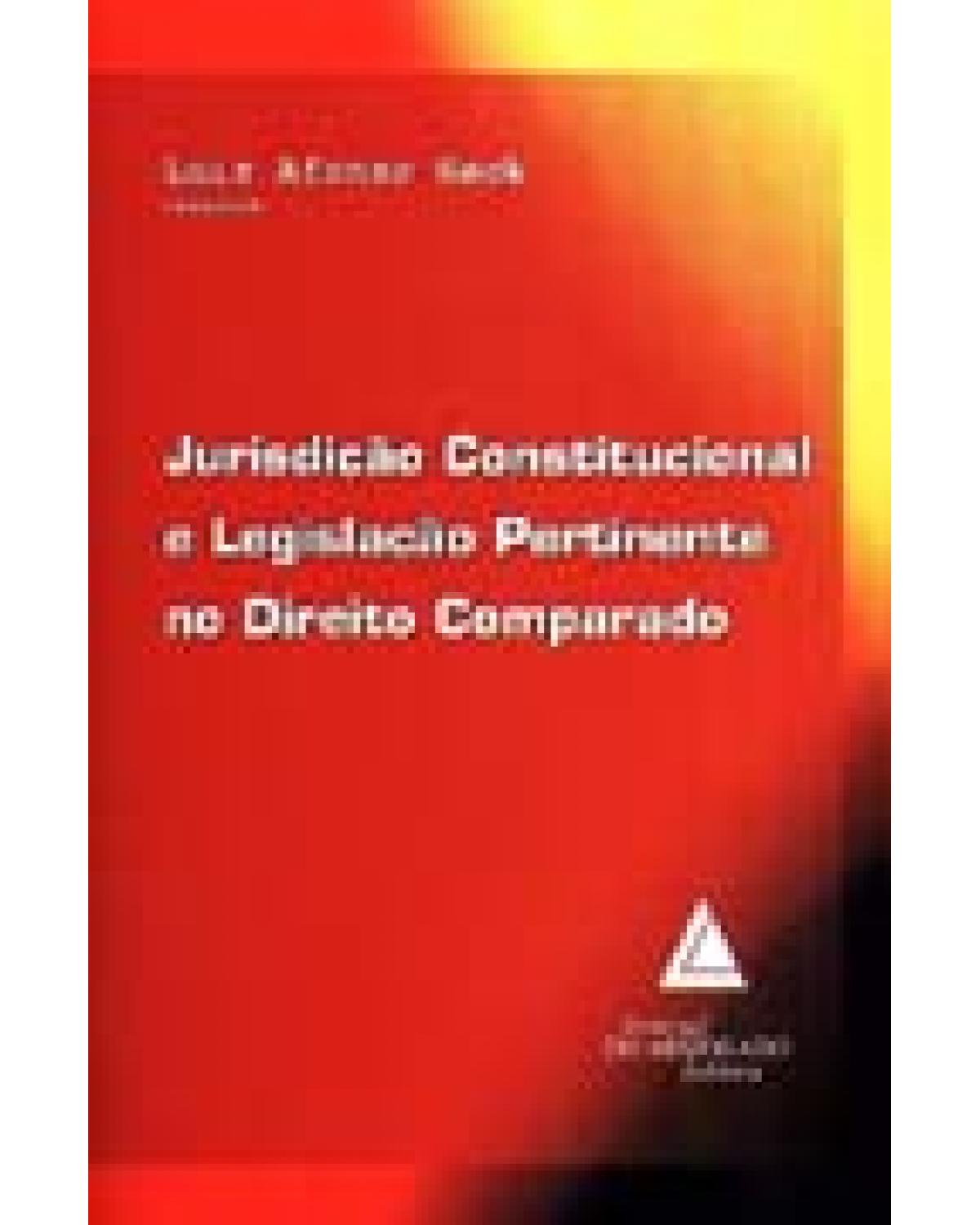 Jurisdição constitucional e legislação pertinente no direito comparado - 1ª Edição | 2006