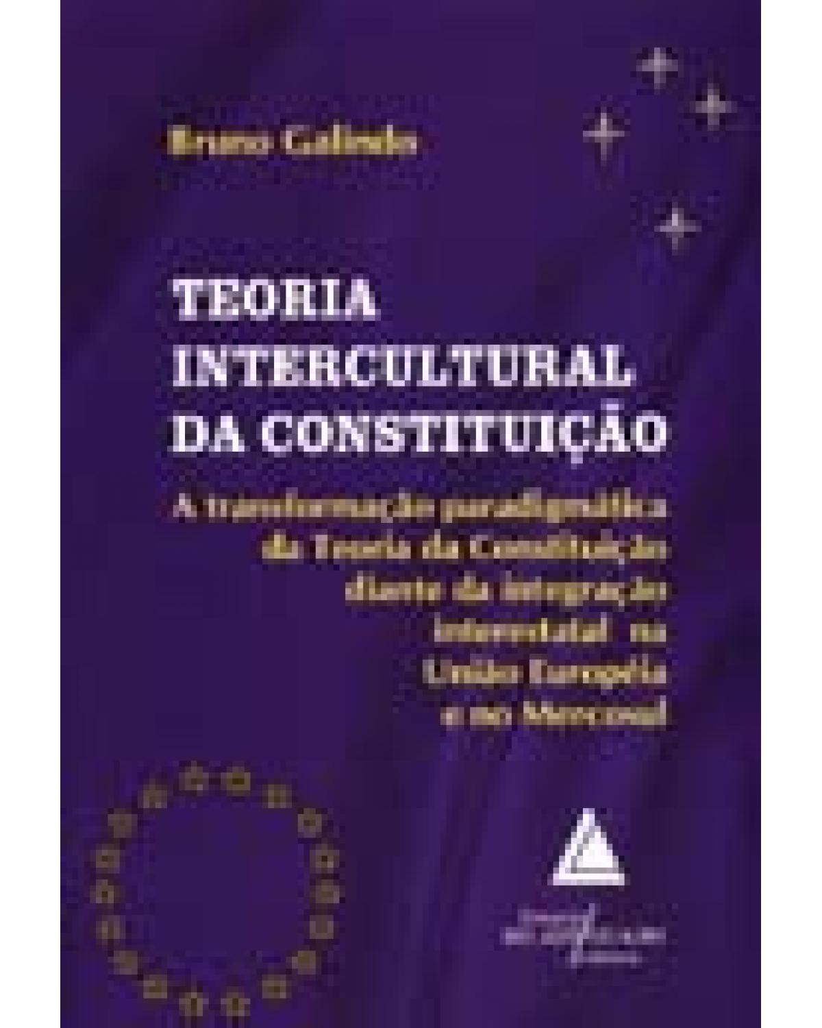 Teoria Intercultural da Constituição: A transformação paradigmática da teoria da Constituição - 1ª Edição | 2006