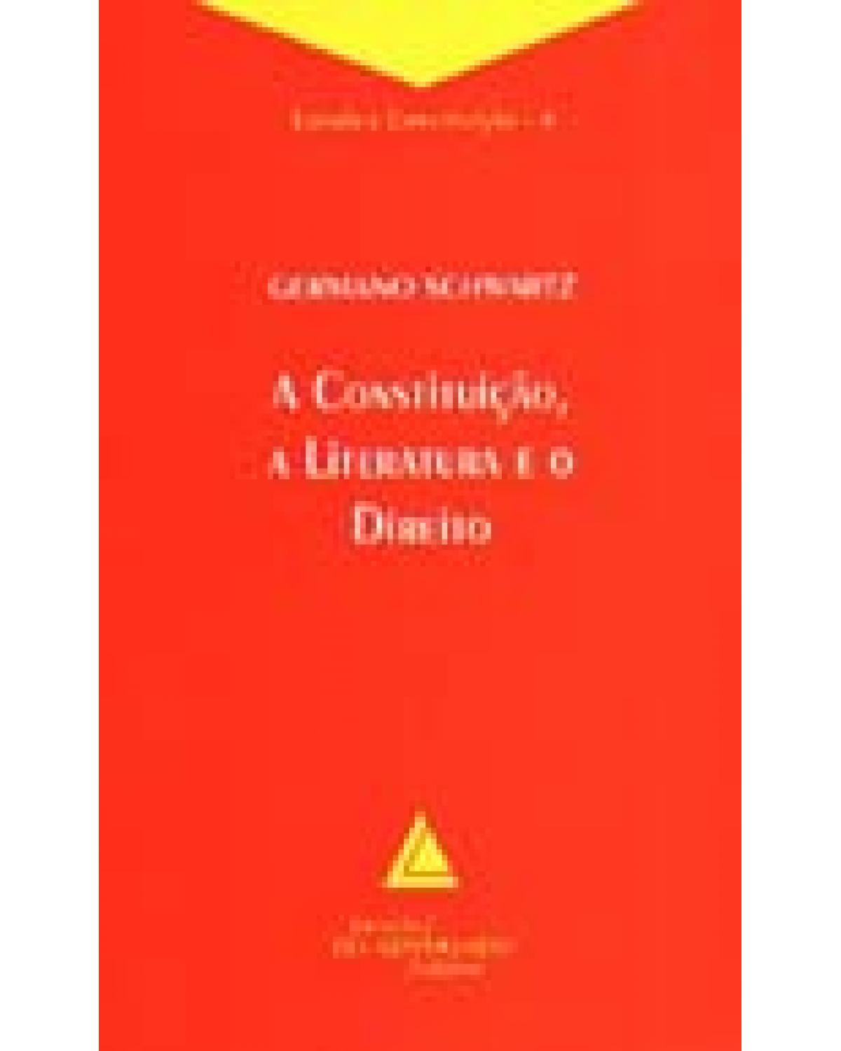 A Constituição, a literatura e o direito - Volume 6:  - 1ª Edição | 2006