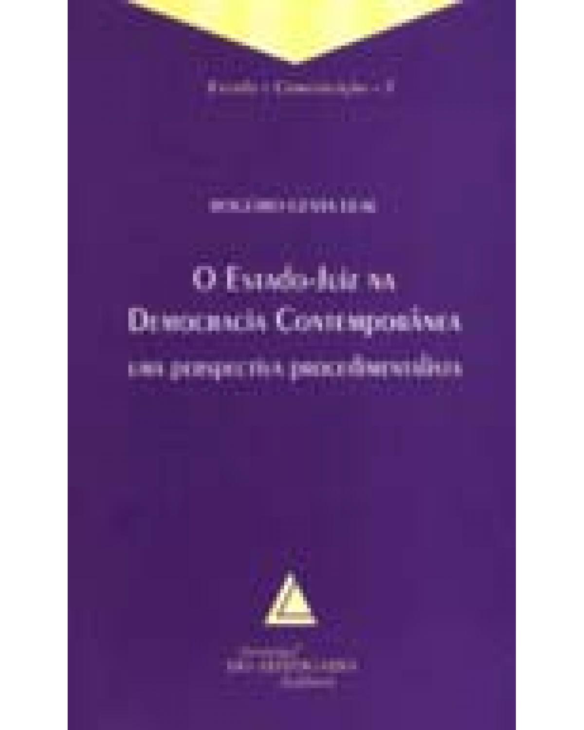 O Estado-Juiz na democracia contemporânea - Volume 7: Uma perspectiva procedimentalista - 1ª Edição | 2007