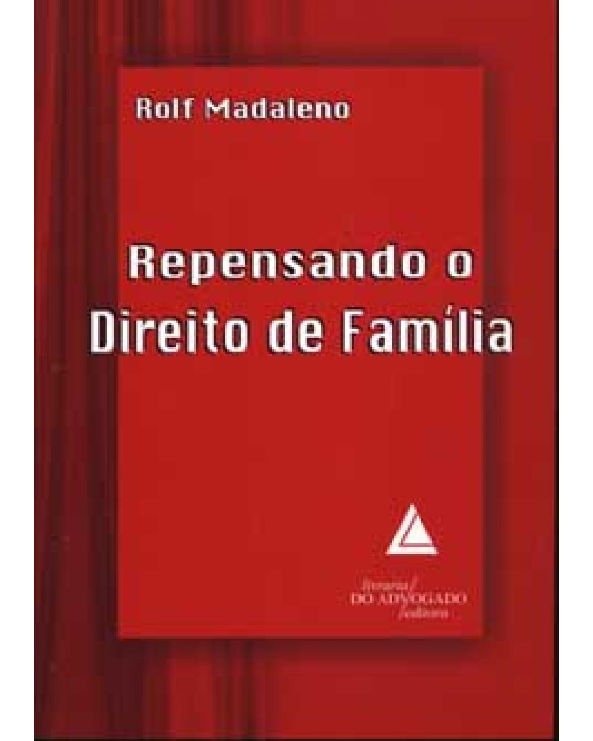 Repensando o direito de família - 1ª Edição | 2007