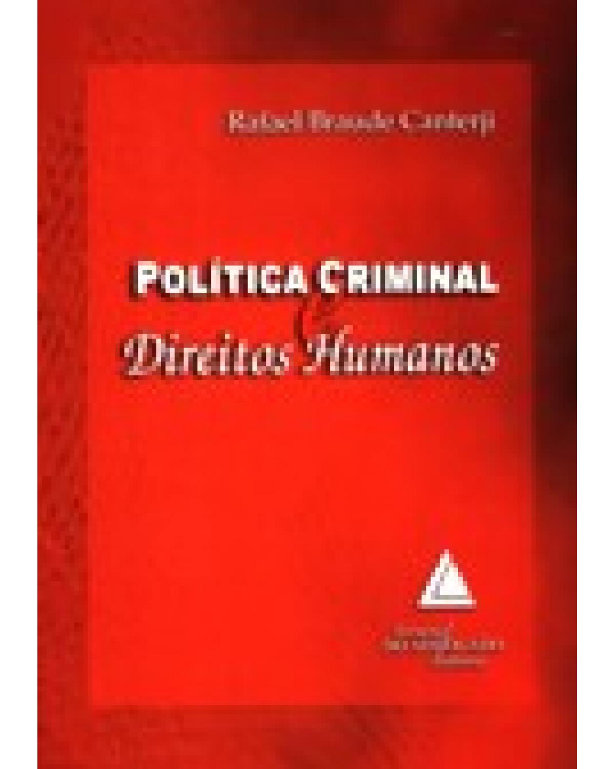 Política criminal e direitos humanos - 1ª Edição