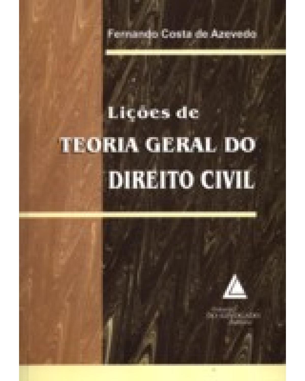 Lições de teoria geral do direito civil - 1ª Edição | 2008