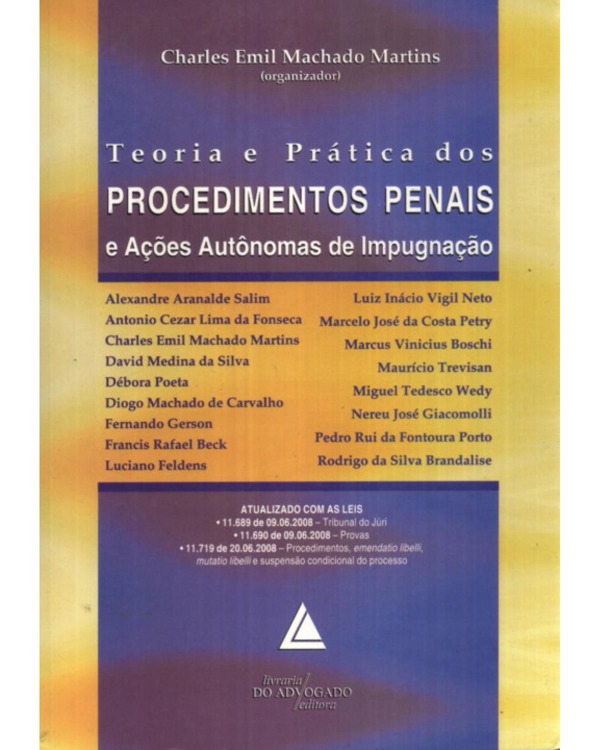 Teoria e prática dos procedimentos penais e ações autônomas de impugnação - 1ª Edição | 2009
