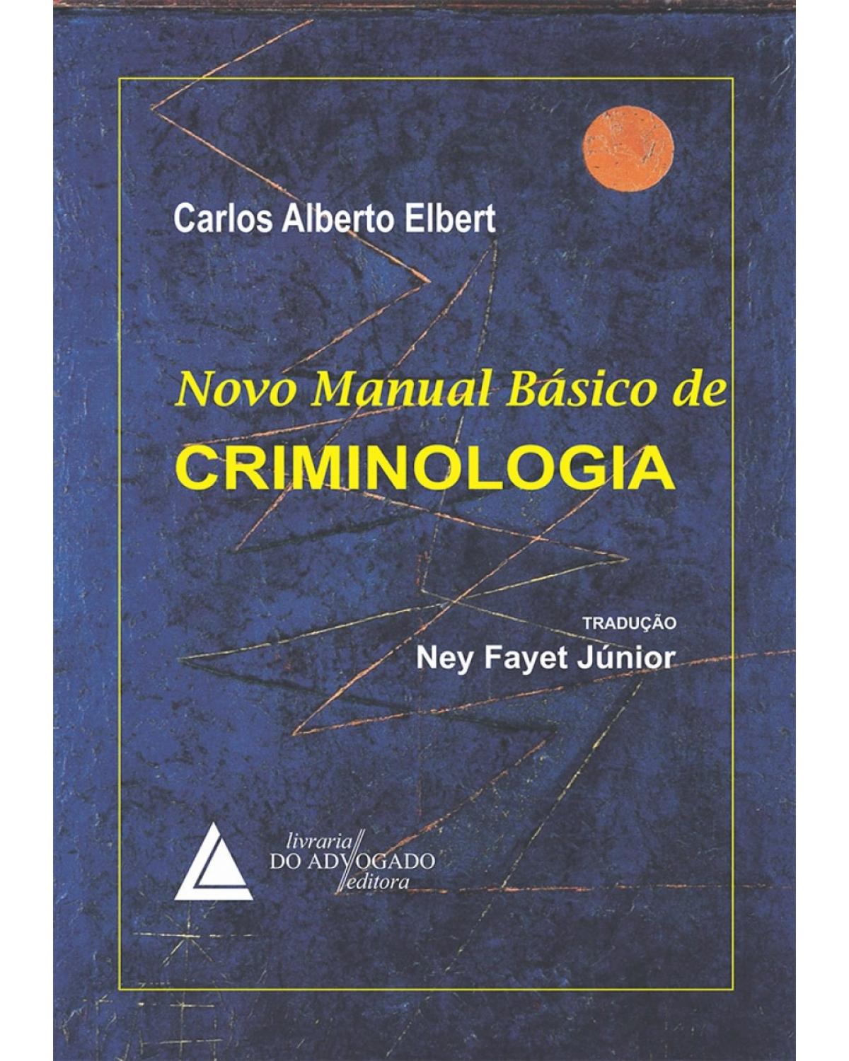 Novo manual básico de criminologia - 1ª Edição