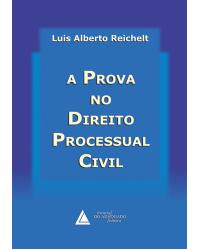 A prova no direito processual civil - 1ª Edição