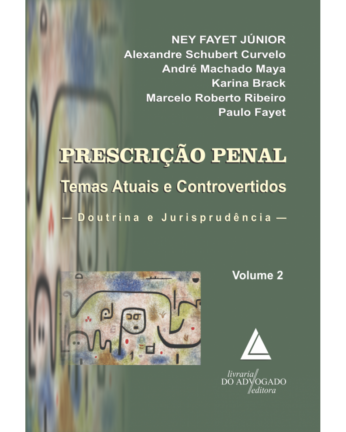 Prescrição penal - Volume 2: temas atuais e controvertidos: doutrina e jurisprudência - 1ª Edição | 2009