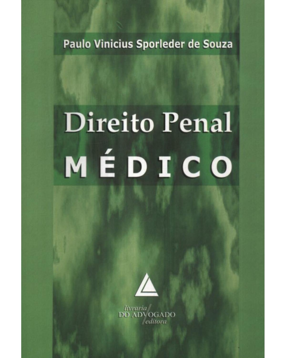 Direito penal médico - 1ª Edição | 2009