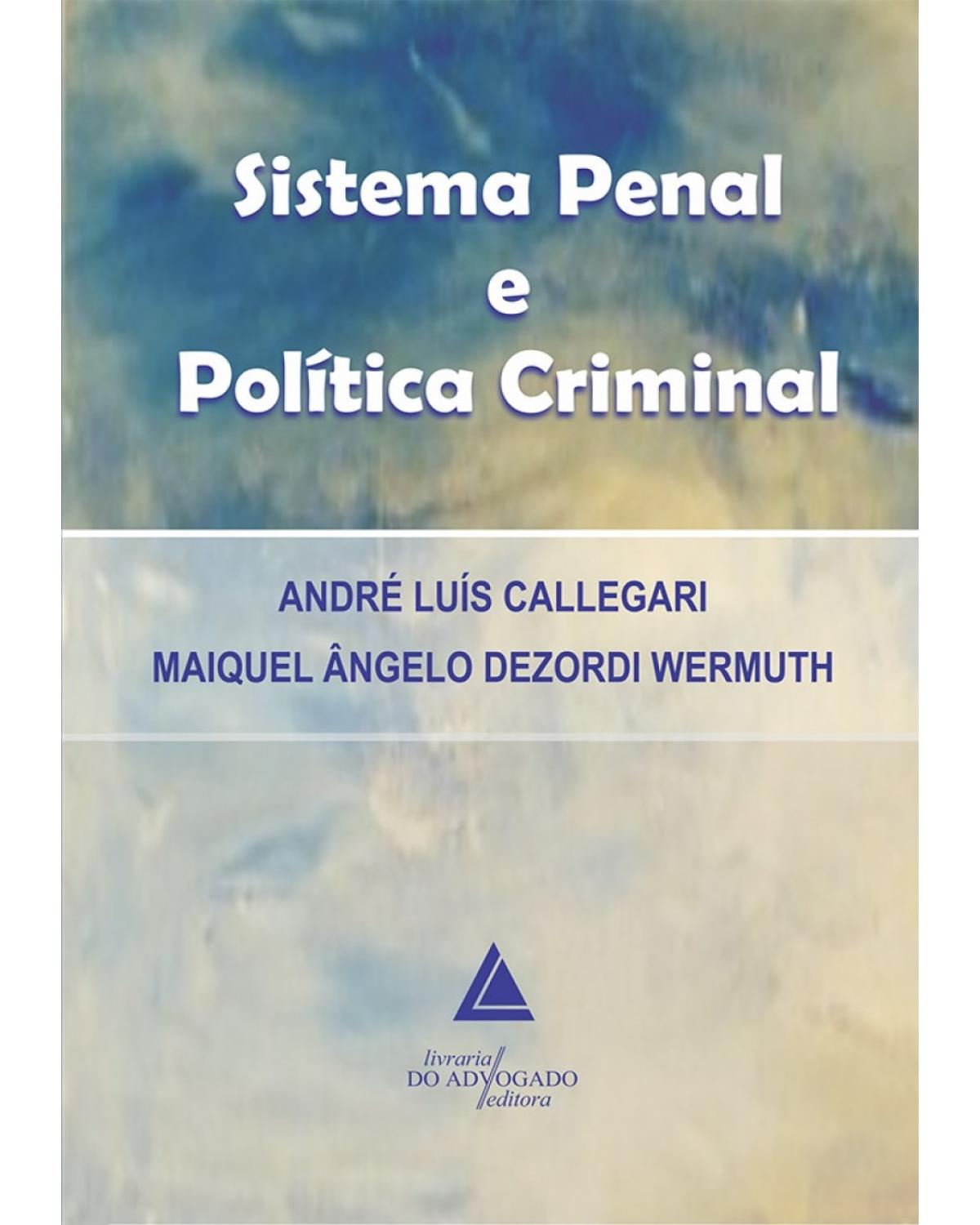Sistema penal e política criminal - 1ª Edição
