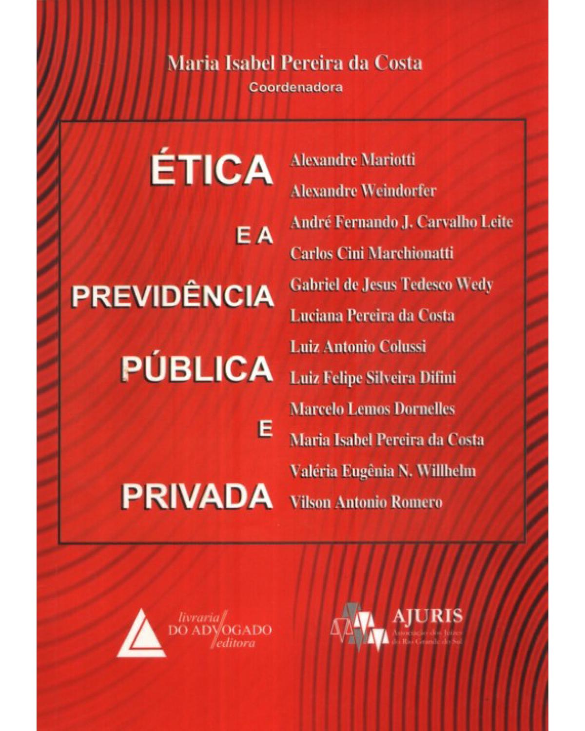Ética e a previdência pública e privada - 1ª Edição | 2010