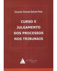 Curso e julgamento dos processos nos tribunais - 1ª Edição