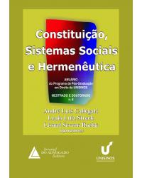 Constituição, sistemas sociais e hermenêutica - Volume 8: Anuário - Mestrado e doutorado - 1ª Edição | 2011