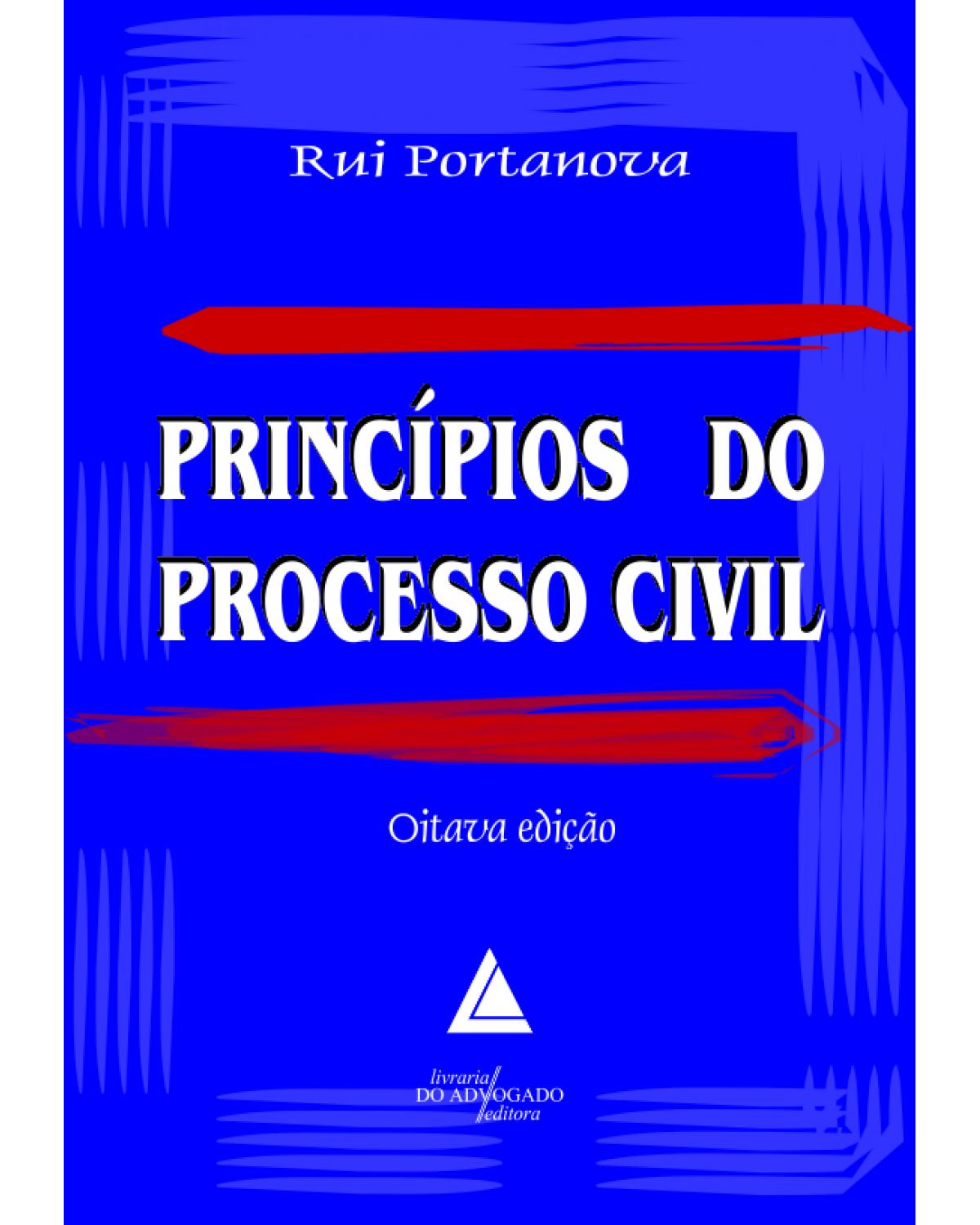 Princípios do processo civil - 8ª Edição | 2013