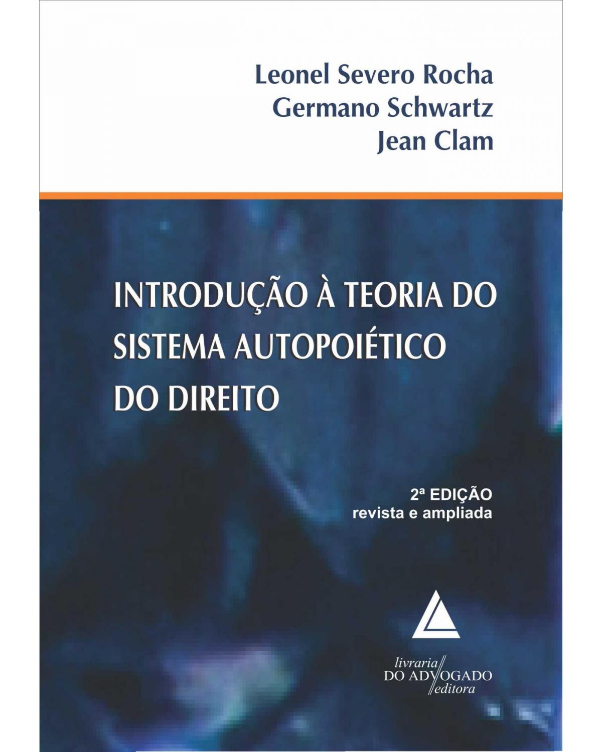 Introdução à teoria do sistema autopoiético do direito - 2ª Edição | 2013