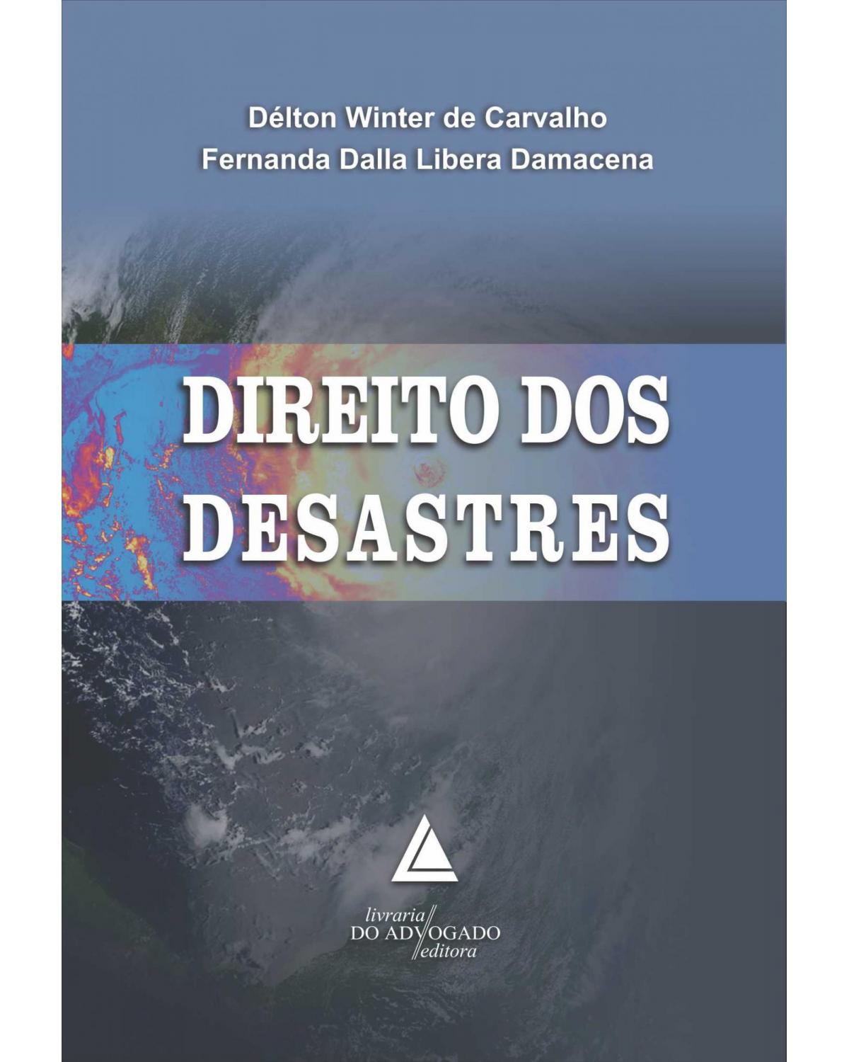 Direito dos desastres - 1ª Edição | 2013