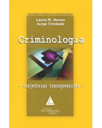 Criminologia: Trajetórias transgressivas - 1ª Edição