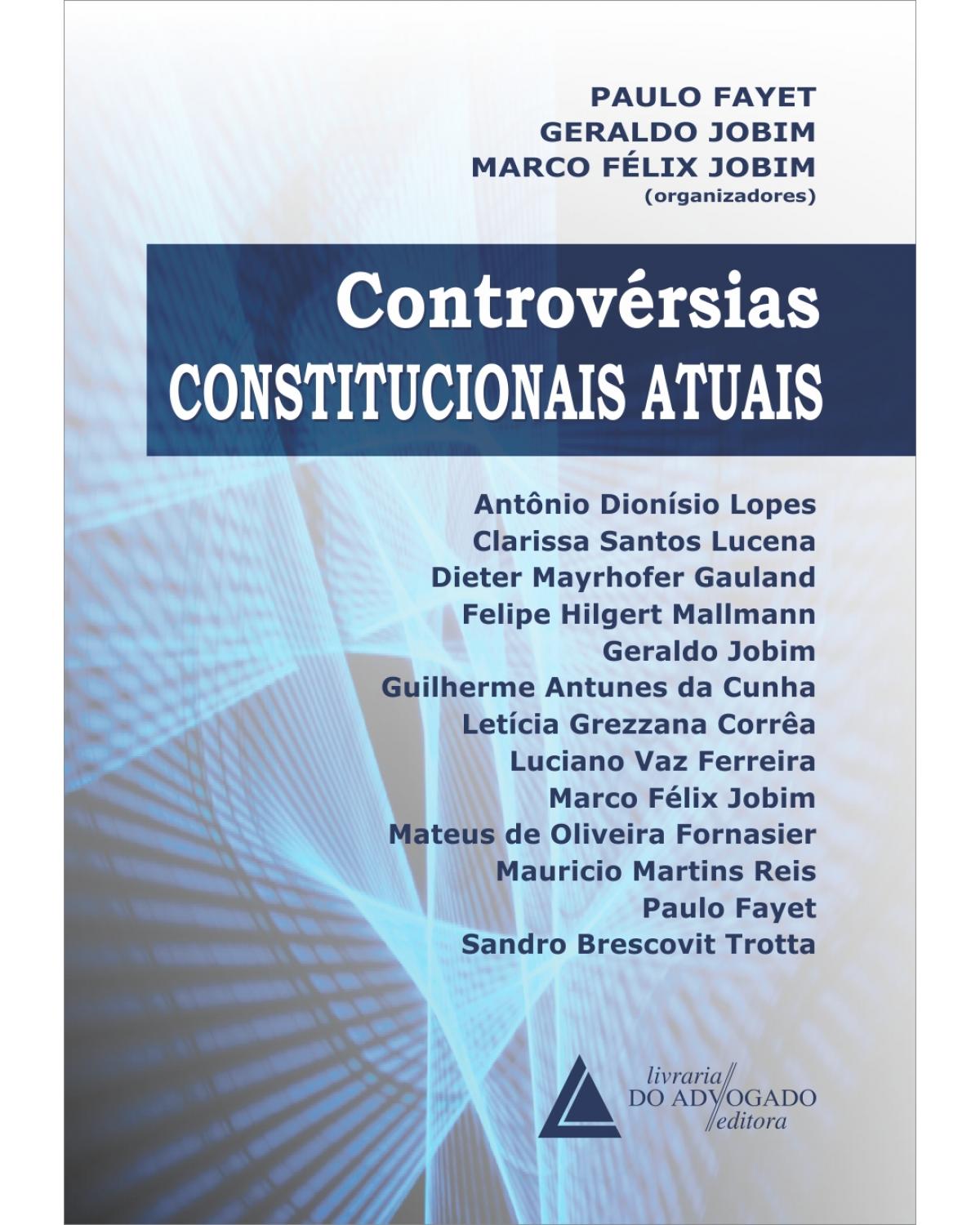 Controvérsias constitucionais atuais - 1ª Edição | 2014