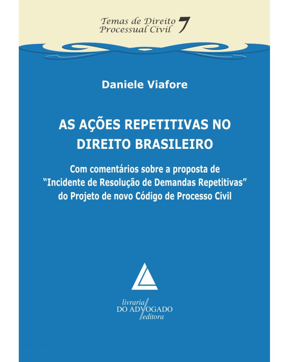 As ações repetitivas no direito brasileiro - Volume 7:  - 1ª Edição | 2014