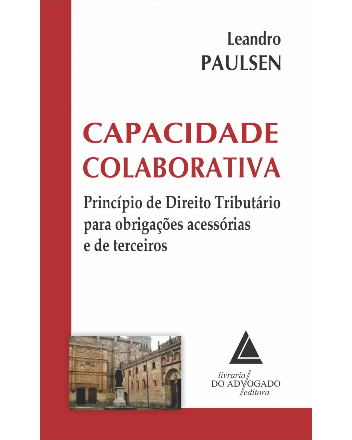 Capacidade colaborativa: Princípio de direito tributário para obrigações acessórias e de terceiros - 1ª Edição