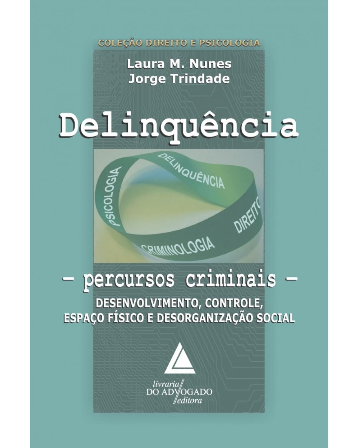 Delinquência: Percursos criminais - 1ª Edição | 2015