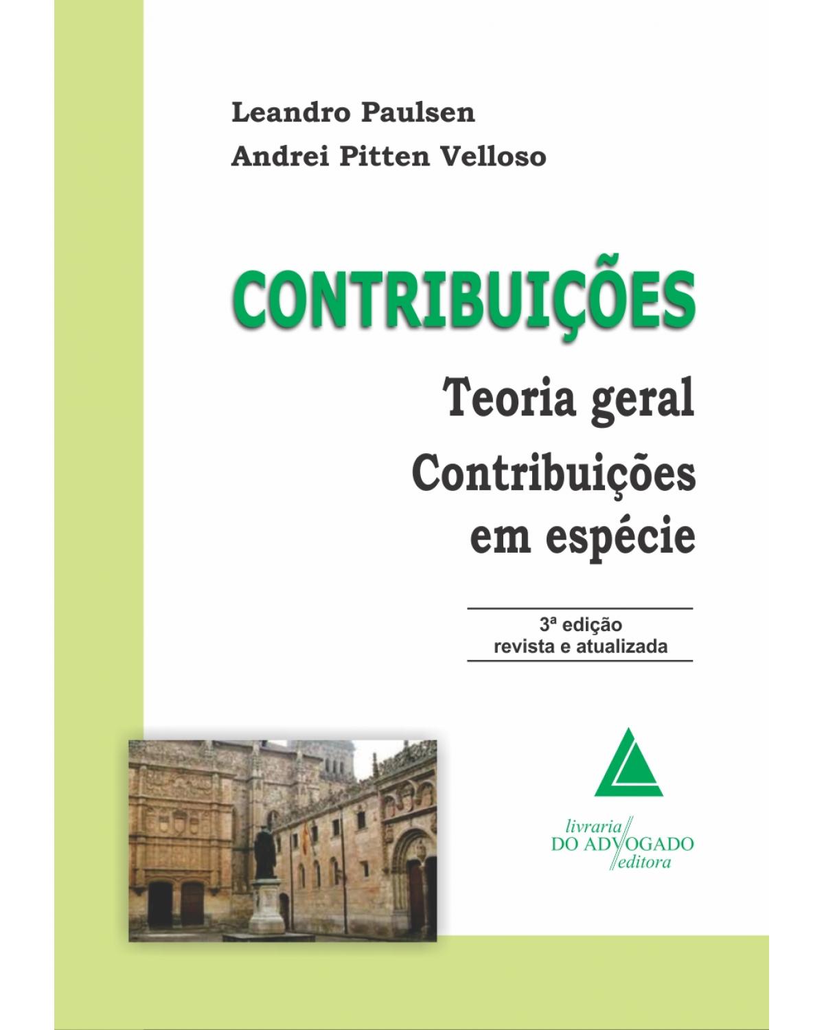Contribuições: Teoria geral, Contribuições em espécie - 3ª Edição | 2015