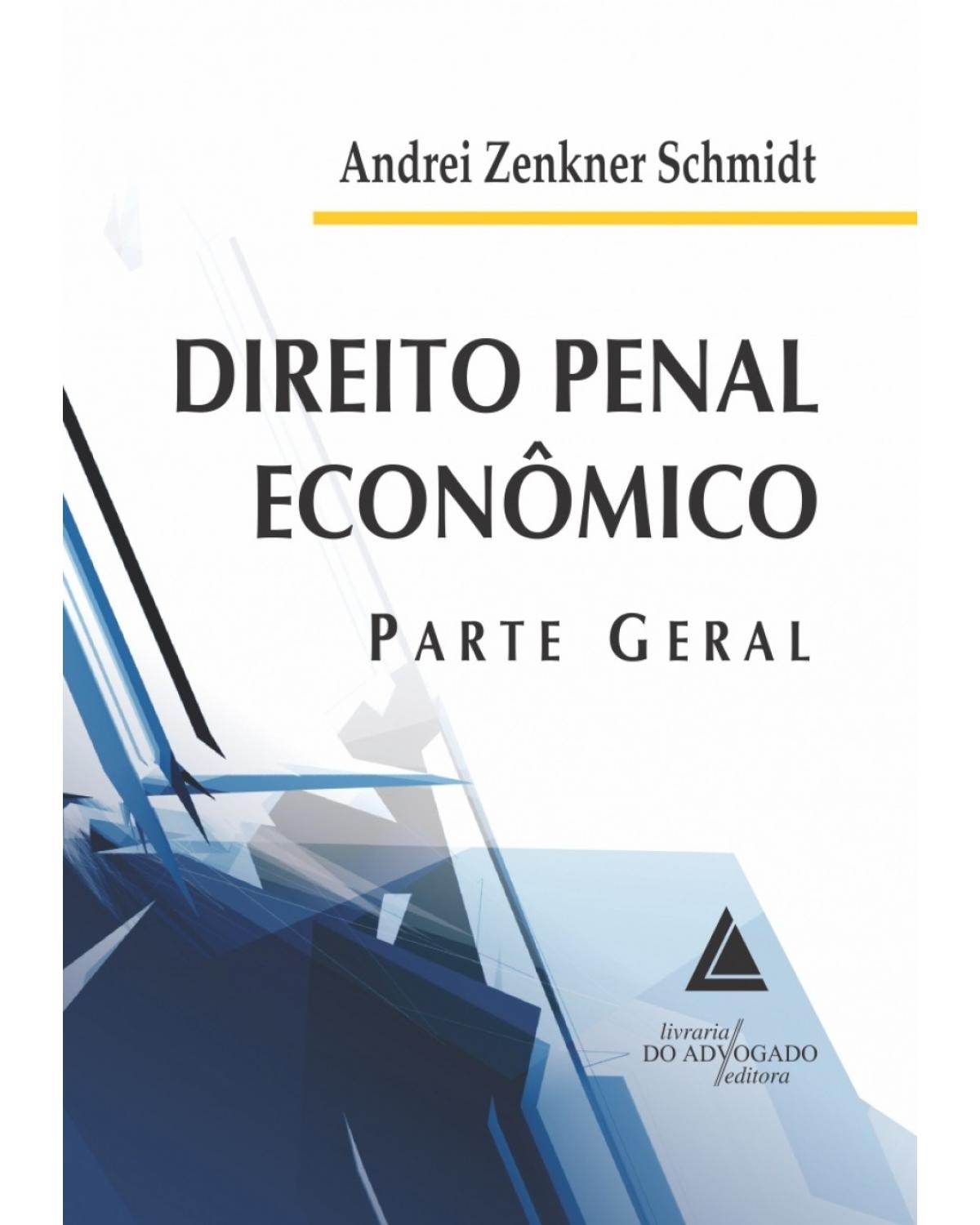 Direito penal econômico - Parte geral - 1ª Edição | 2015