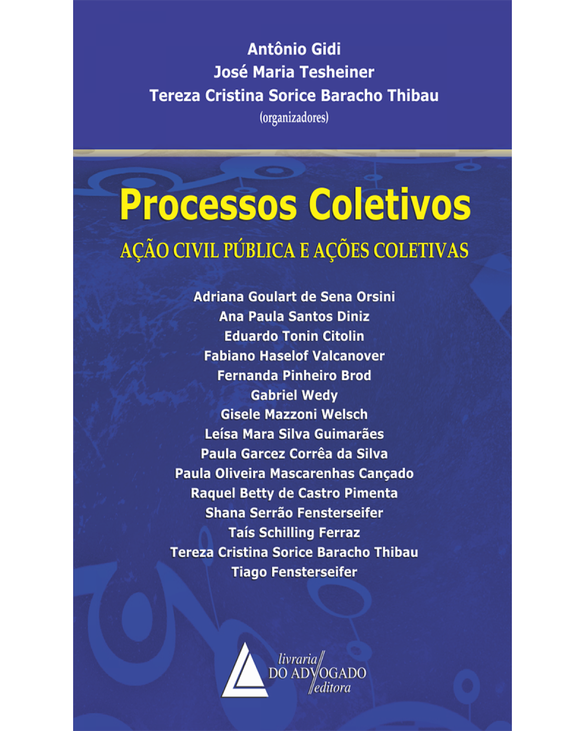 Processos coletivos: Ação civil pública e ações coletivas - 1ª Edição | 2015