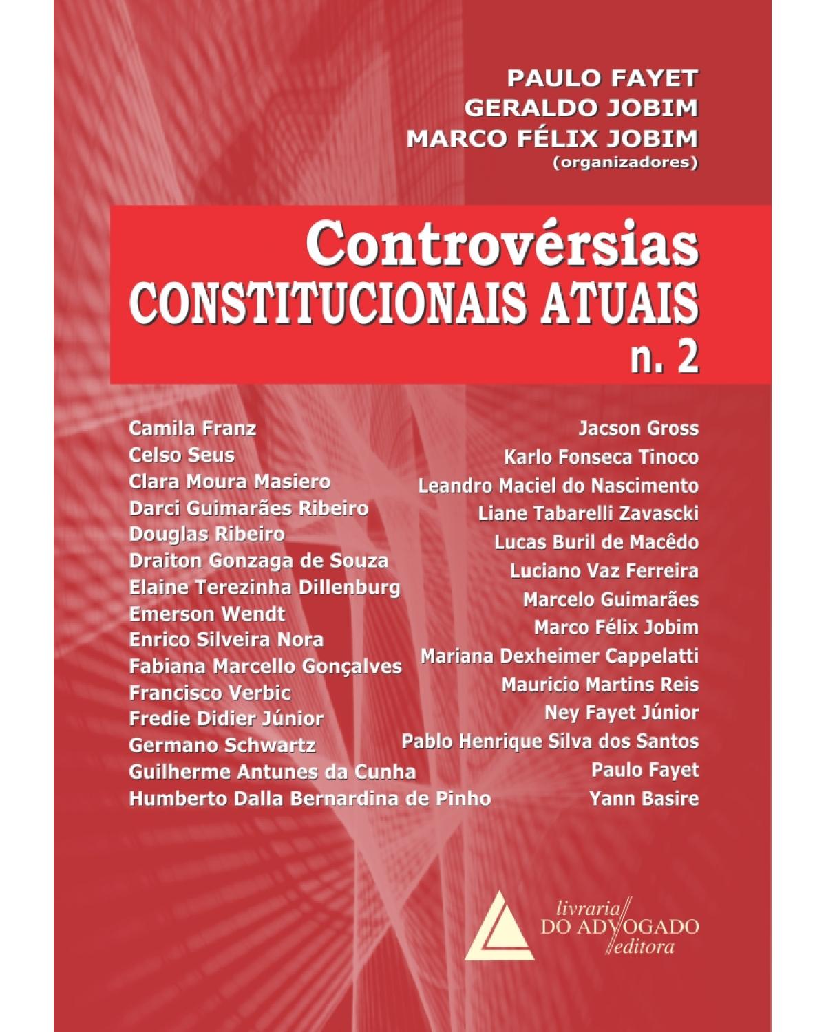 Controvérsias constitucionais atuais - Volume 2 - 1ª Edição | 2015