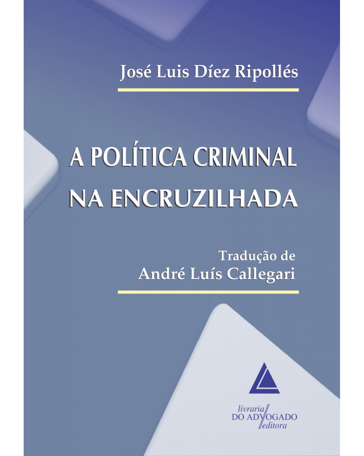 A política criminal na encruzilhada - 1ª Edição