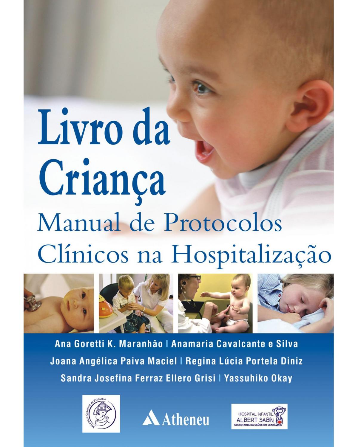 Livro da criança - manual de protocolos clínicos na hospitalização - 1ª Edição | 2009