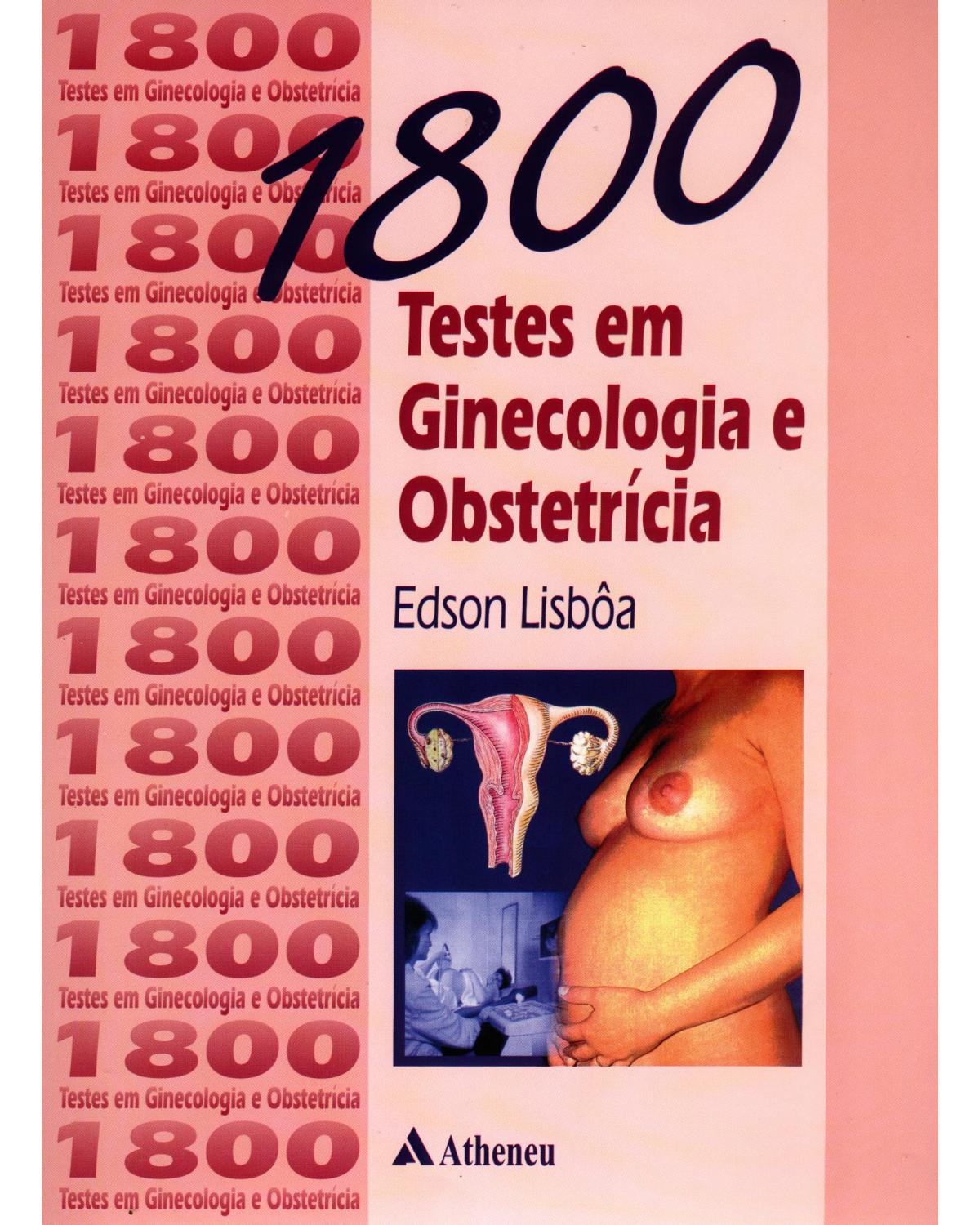 1800 testes em ginecologia e obstetrícia - 1ª Edição | 2001