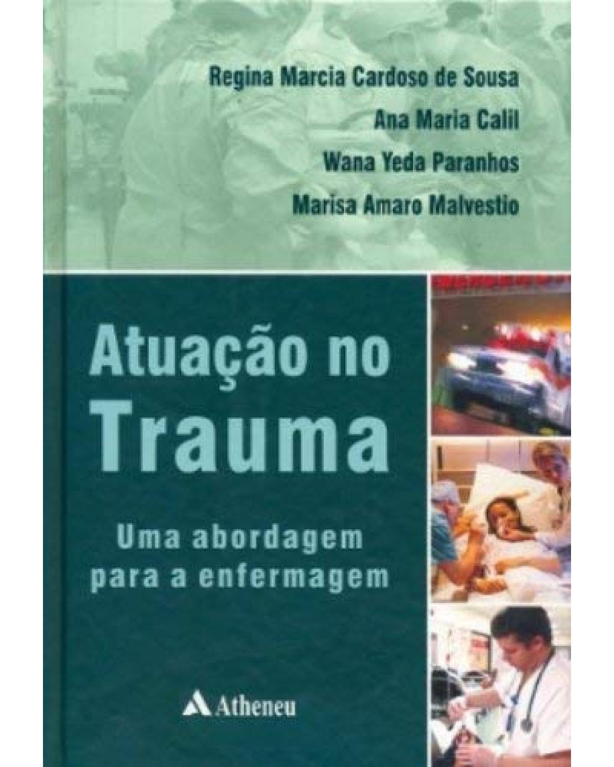 Atuação no trauma - uma abordagem para a enfermagem - 1ª Edição | 2008