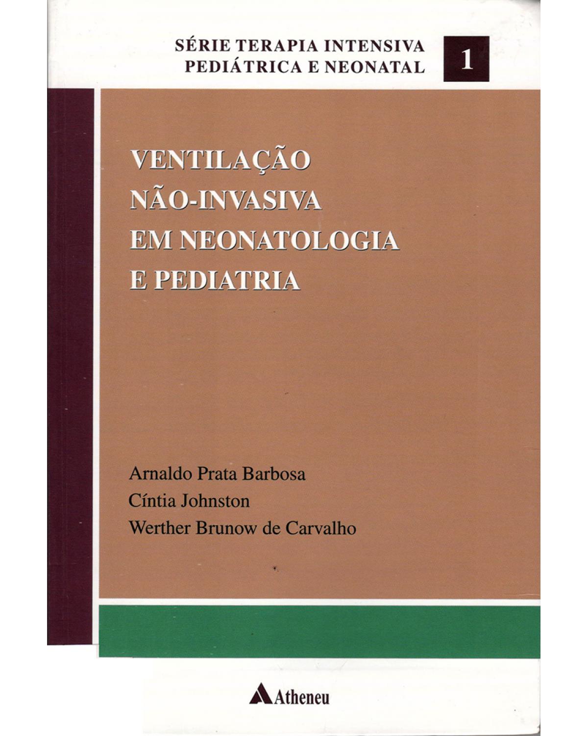 Ventilação não-invasiva em neonatologia e pediatria - 1ª Edição | 2006