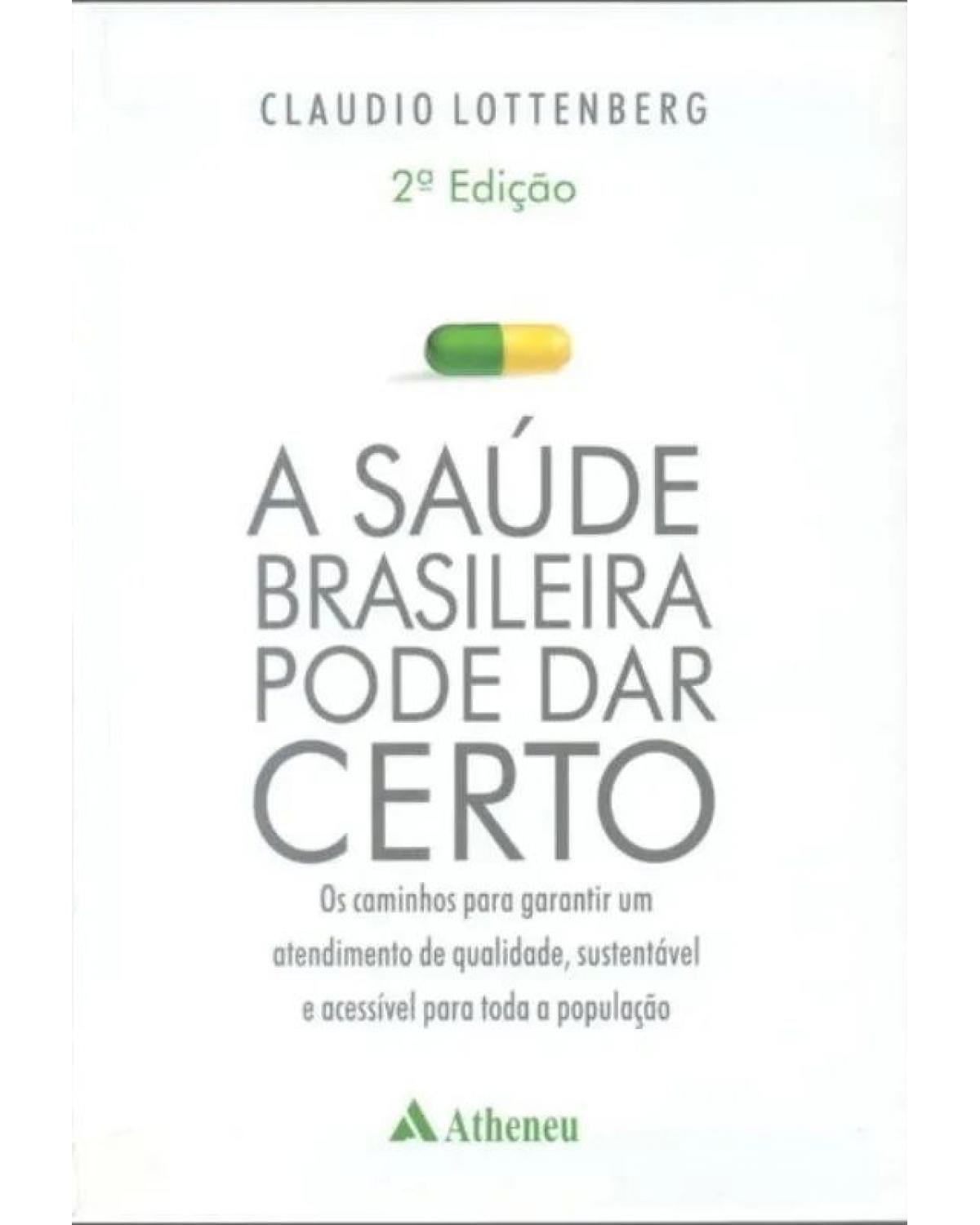 A saúde brasileira pode dar certo - 2ª Edição | 2006