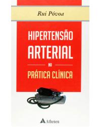 Hipertensão arterial na prática clínica - 1ª Edição | 2007