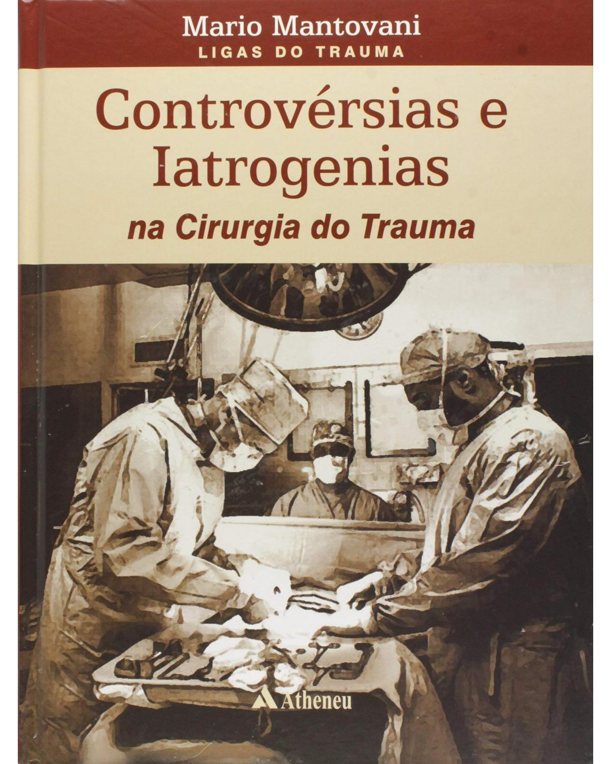 Controvérsias e iatrogenias - 1ª Edição | 2007