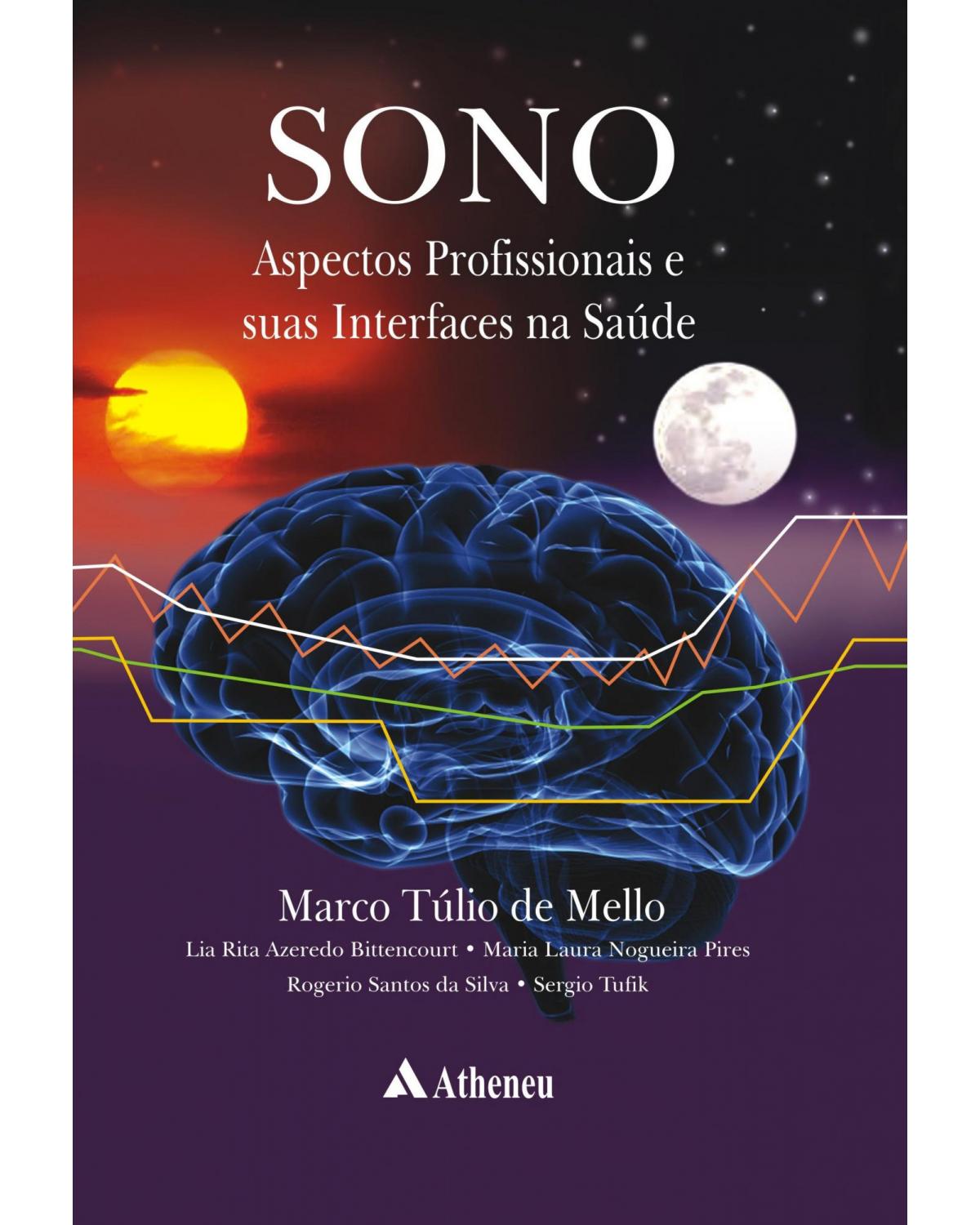 Sono - aspectos profissionais e suas interfaces na saúde - 1ª Edição | 2007