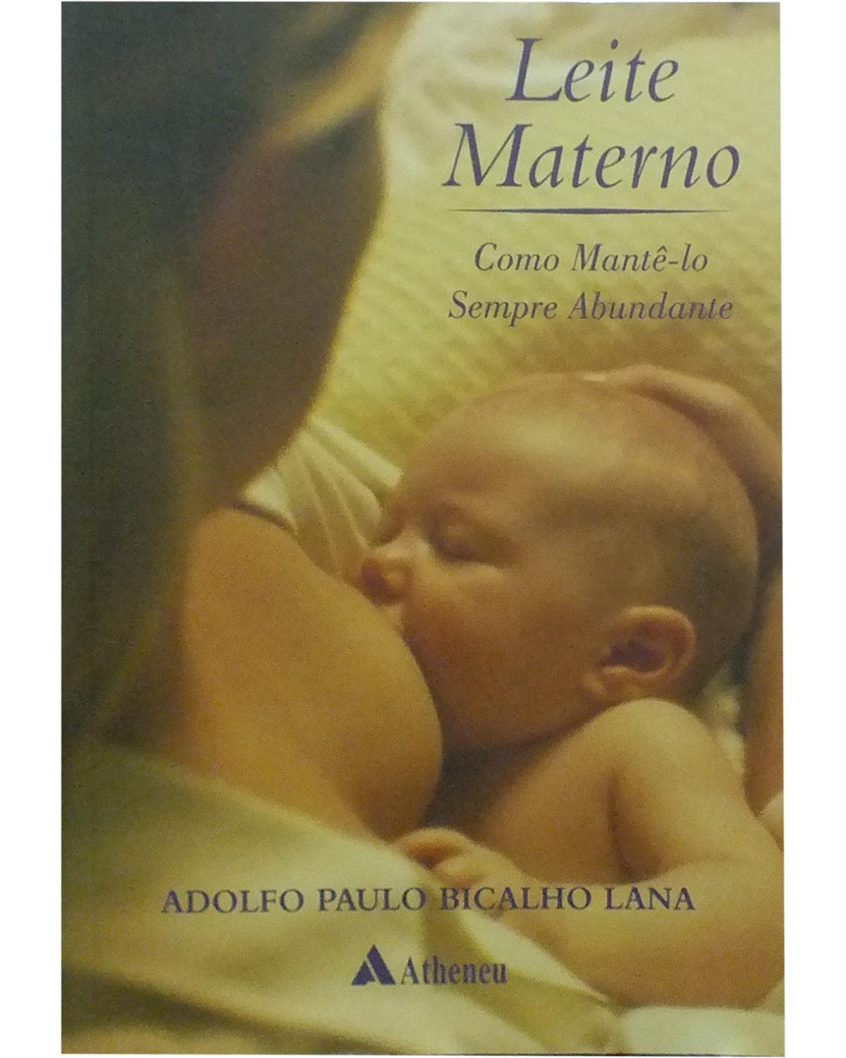 Leite materno - como mantê-lo sempre abundante - 2ª Edição | 2007