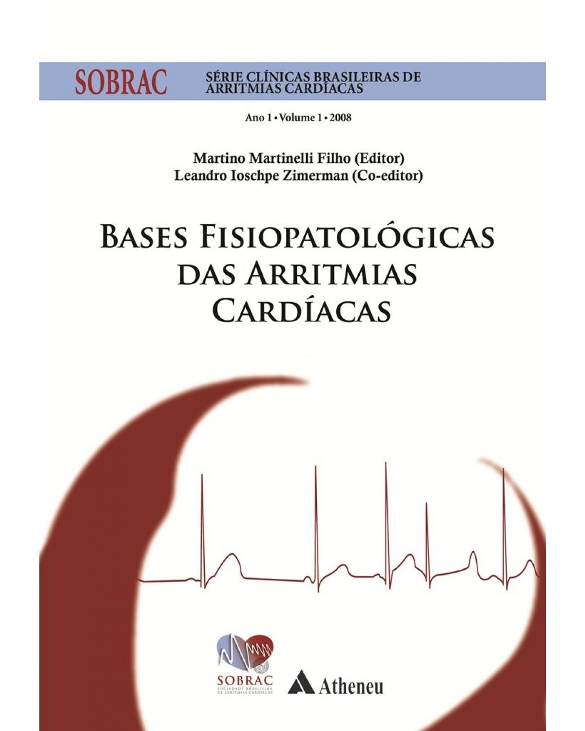 Bases fisiopatológicas das arritmias cardíacas - 1ª Edição | 2007